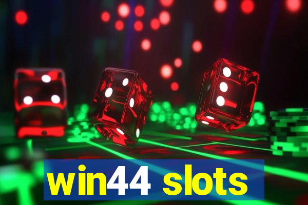 win44 slots